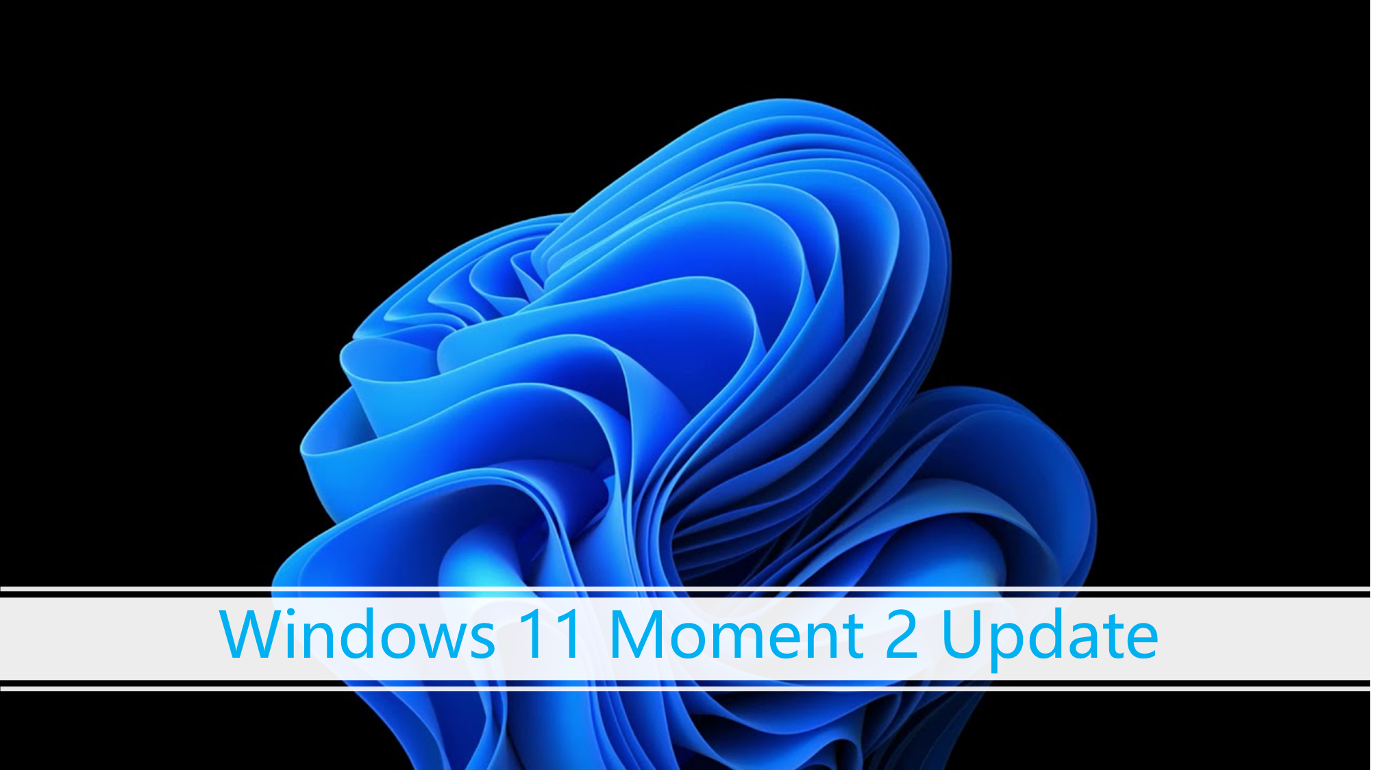 Windows 11 22H2 Moment 2 更新已经全面推送